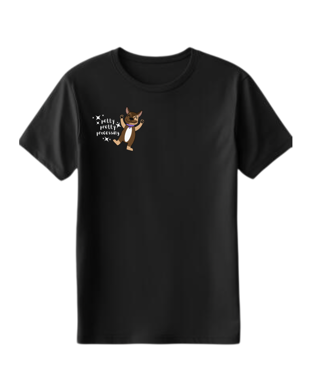 'PETTY, PRETTY, PROCESSING' T-Shirt