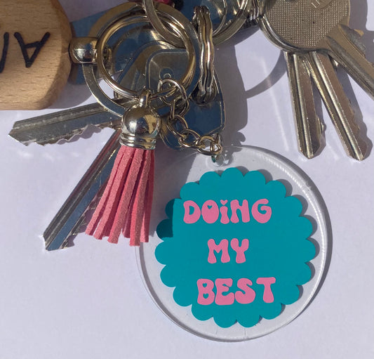 'DOING MY BEST' Acrylic Keyring With Tassel