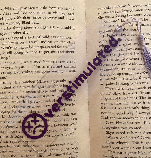 'OVERSTIMULATED' Acrylic Bookmark With Tassel