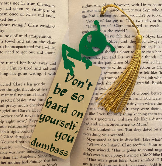 'HARD ON YOURSELF' Acrylic Bookmark With Tassel