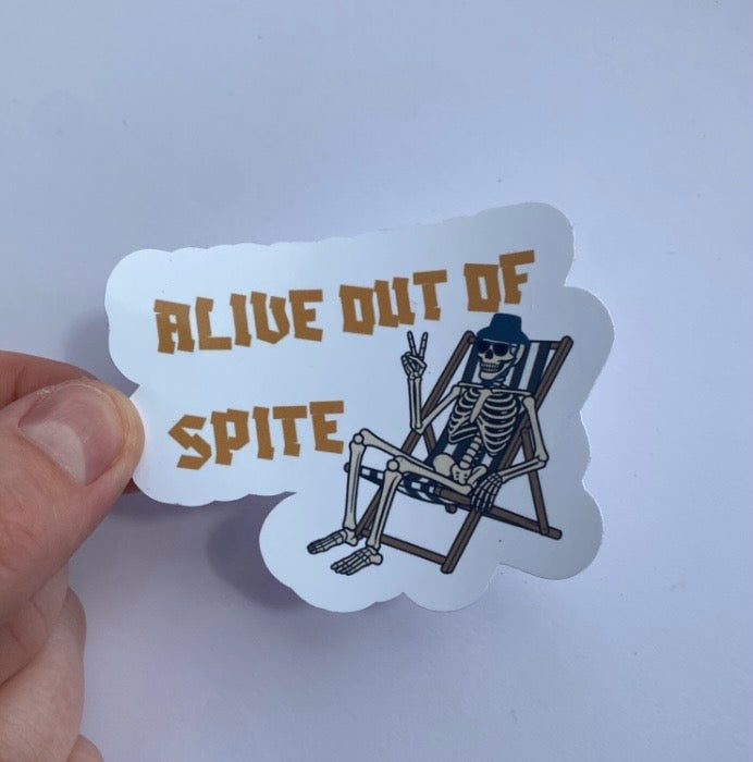 'ALIVE OUT OF SPITE' Die-Cut Self Adhesive Sticker