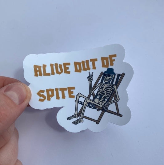 'ALIVE OUT OF SPITE' Die-Cut Self Adhesive Sticker
