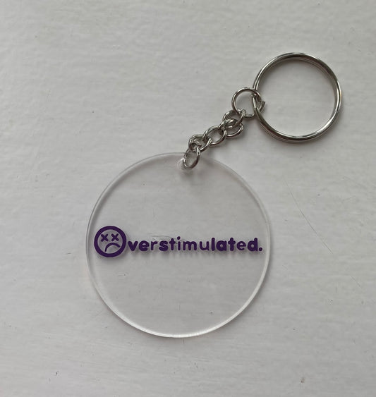'OVERSTIMULATED' keyring